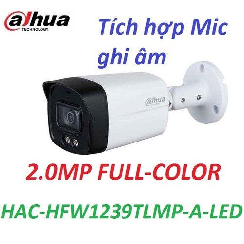 Phân phối CAMERA HDCVI 2MP FULL COLOR DAHUA DH-HAC-HFW1239TLMP-A-LED