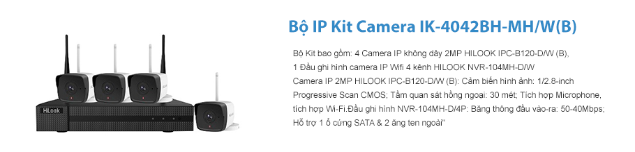 Bán Bộ Kit 4 Camera IP Wifi Hilook IK-4042BH-MH/W(B) giá rẻ