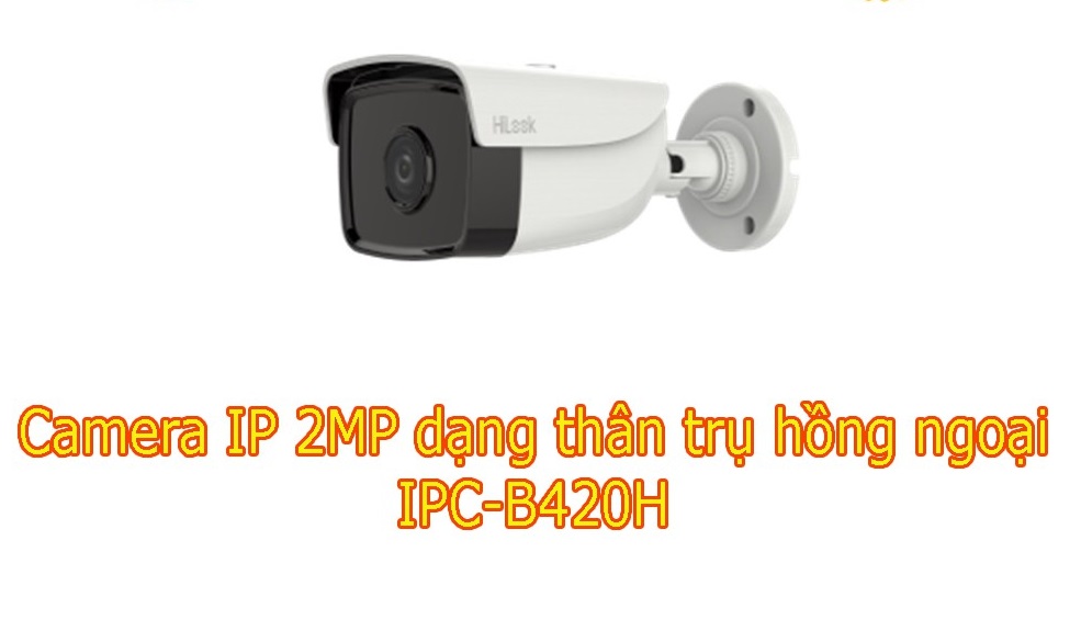 Bán Camera IP 2.0 MP Hilook IPC-B420H